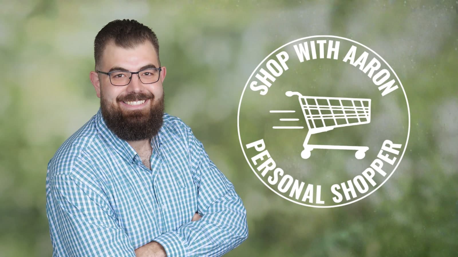 Aaron, your personal shopper in Rancho Cucamonga